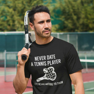Camiseta Nunca date um jogador de ténis
