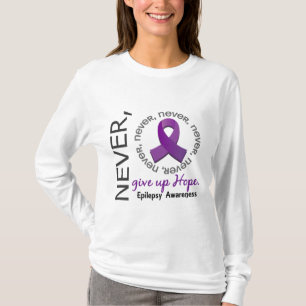 Camiseta Nunca dê acima a epilepsia da esperança