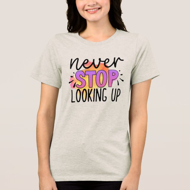 Camiseta Nunca Deixe de Olhar para Cima (Frente)