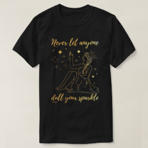 CAMISETA NUNCA DEIXE NINGUÉM DULGAR A SUA SPARKLE