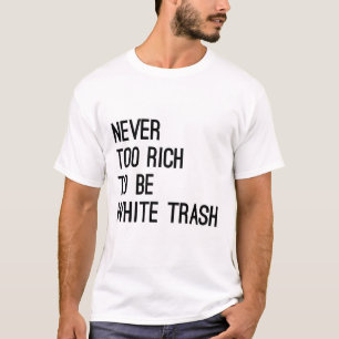 Camiseta Nunca demasiado rico para ser bestseller do slogan