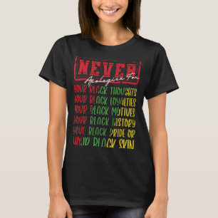 Camiseta Nunca Desculpar o Histórico Negro Mês BLM Melanin