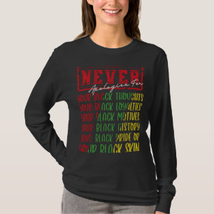 Camiseta Nunca Desculpar o Histórico Negro Mês BLM Melanin