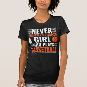 Camiseta Nunca Desestime Uma Garota Que Joga Basquete