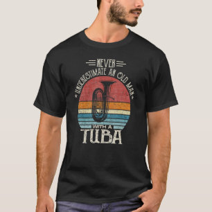 Camiseta Nunca Desintimide Um Velho Com Um Tuba Retro Su