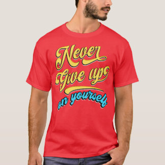 Camiseta Nunca desista de si mesmo