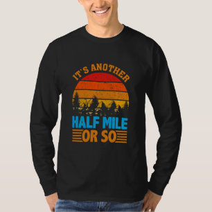Camiseta nunca desista do mantra de caminhada, exploração d