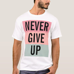 Camiseta Nunca Desistam De Mens Elegantes Modelo de Tendênc