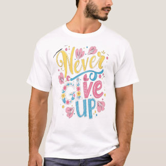 Camiseta Nunca Desistir