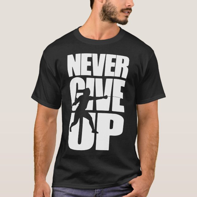 Camiseta Nunca Desistir Da Esgrima (Frente)
