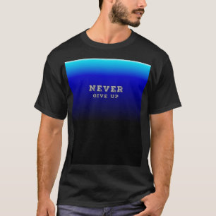 Camiseta Nunca Desistir Da Motivação Nunca Desistir