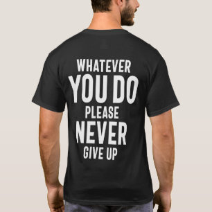 Camiseta Nunca Desistir do Presente de Cotação Motivacional