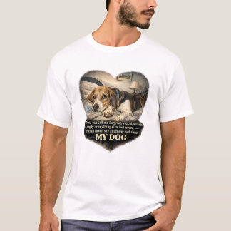 Camiseta Nunca Diga Nada Ruim Sobre Meu Cachorro...Ou Senão