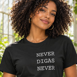 Camiseta Nunca Digas Nunca Divertido