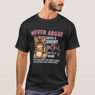 Camiseta Nunca Discuta Quem Tem um A no Gato Engraçado