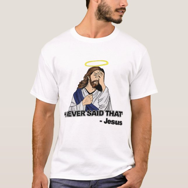 Camiseta Nunca Disse Isso - Jesus Engraçado (Frente)