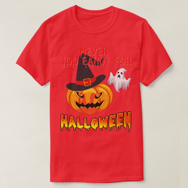 Camiseta Nunca é cedo demais para o Halloween Engraçado Jac (Frente do Design)