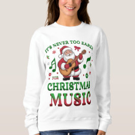Camiseta Nunca É Muito Cedo Para Música de Natal Papai Noel