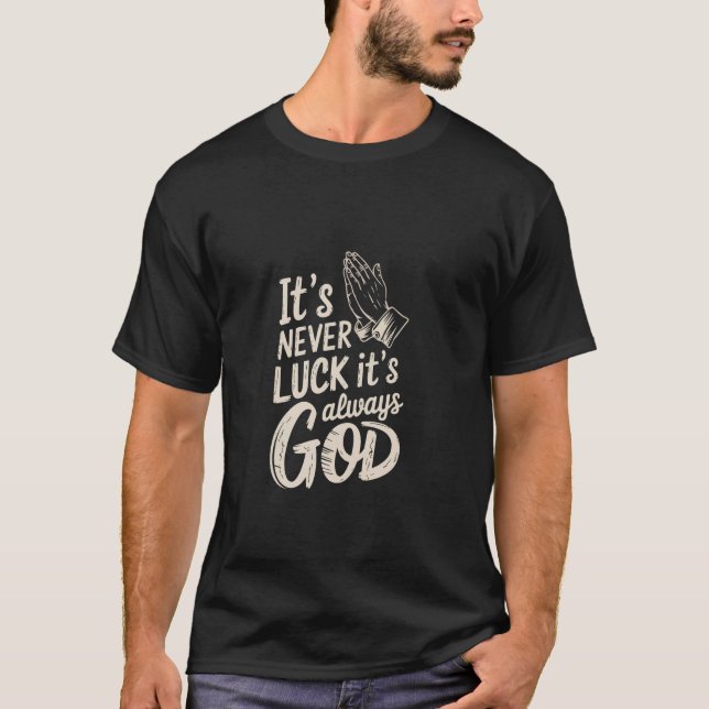 Camiseta Nunca é Sorte, É Sempre Deus Fé Inspiração (Frente)
