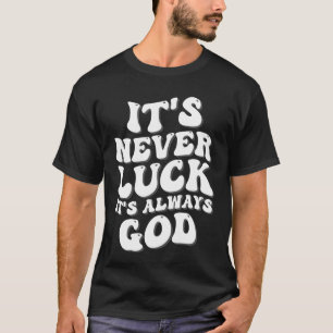 Camiseta Nunca é Sorte que é sempre Deus