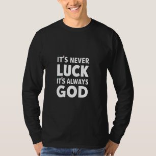 Camiseta Nunca é Sorte que é sempre Deus