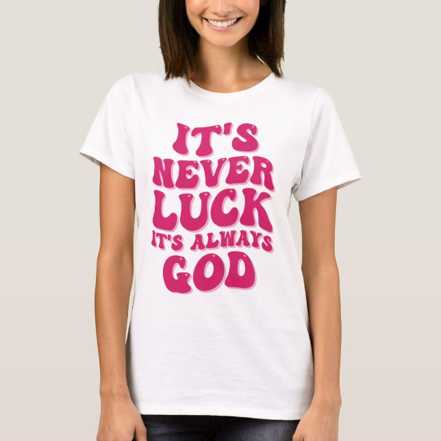 Camiseta Nunca é Sorte que é sempre Deus (Frente)