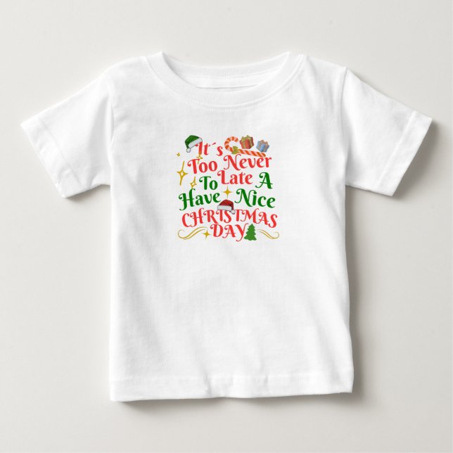 Camiseta Nunca É Tarde Para Ter Um Bom Dia De Natal (Frente)