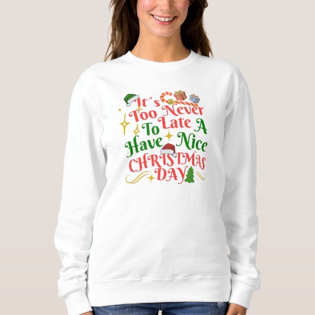 Camiseta Nunca É Tarde Para Ter Um Bom Dia De Natal (Frente)