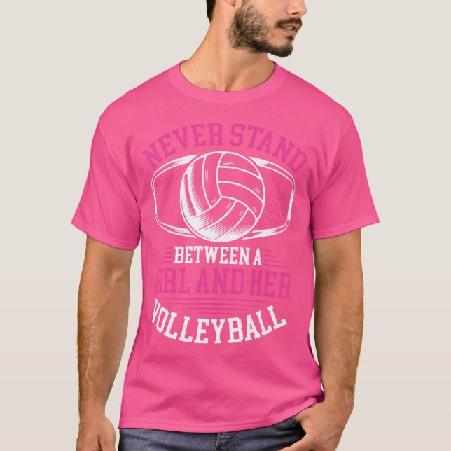 Camiseta Nunca Entre Uma Garota E Seu Voleibol (Frente)