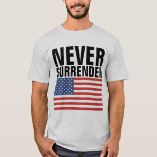 CAMISETA NUNCA ENTREGUE CAMISAS-T PATRIÓTICAS PATRIÓTICAS