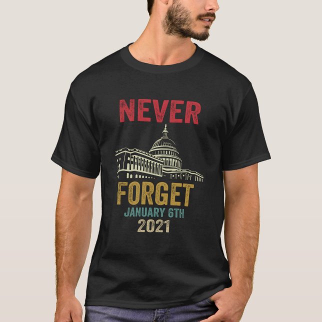 Camiseta Nunca Esqueça 6 De Janeiro De 2021 Angustiado (Frente)