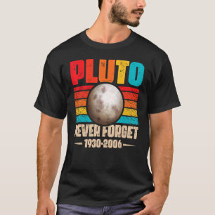 Camiseta Nunca Esqueça a astronômica espacial Plutão Nerdy