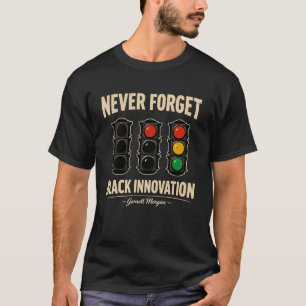 Camiseta Nunca Esqueça o Sinal de Tráfego de Inovação Negra