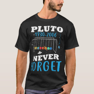 Camiseta Nunca Esqueça Plutão Engraçado Astronomia Espacial
