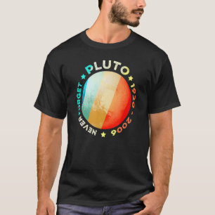 Camiseta Nunca Esqueça Plutão Funny Retro Planet Space Scie