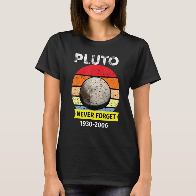 Camiseta Nunca esqueça Plutão Funny Space Science Retro Ast (Frente)