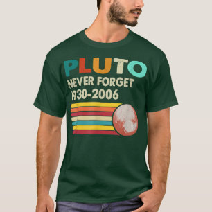 Camiseta Nunca Esqueça Plutão Retro Estilo Engraçado Ciênci