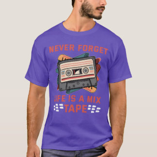 Camiseta Nunca esqueça que a vida é uma fita retro
