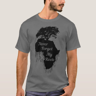 Camiseta Nunca Esquece As Minhas Raízes