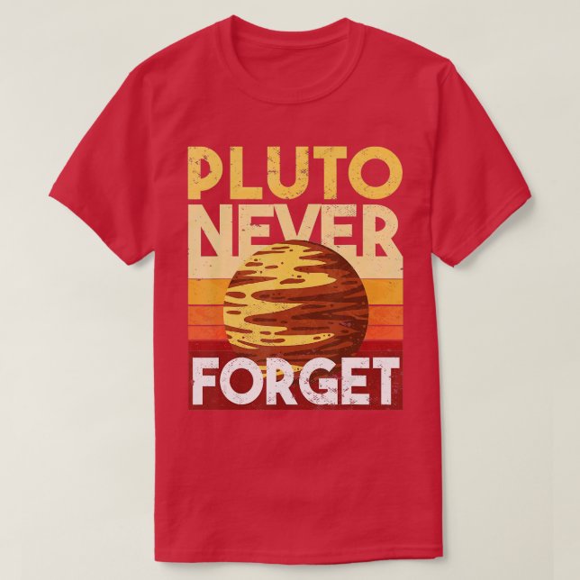 Camiseta Nunca Esquecer Plutão (Frente do Design)