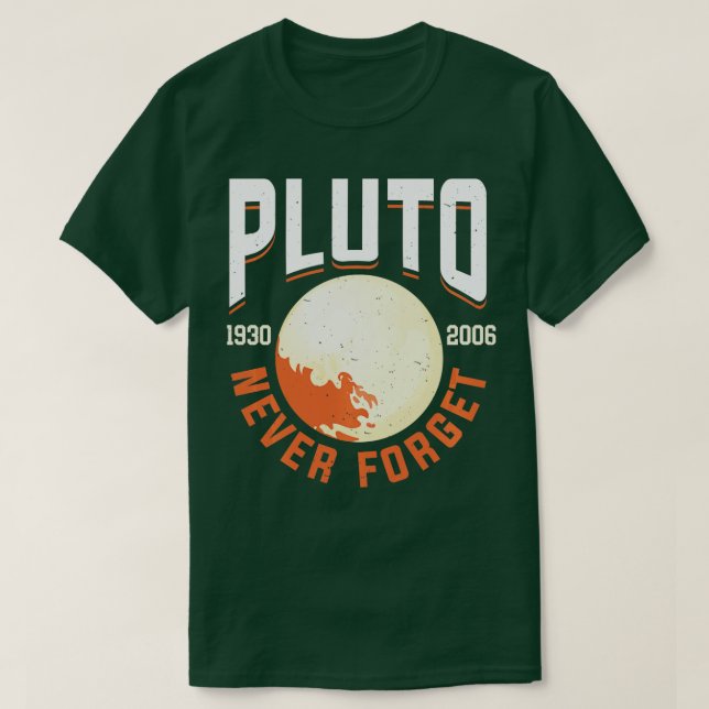 Camiseta Nunca Esquecer Plutão (Frente do Design)
