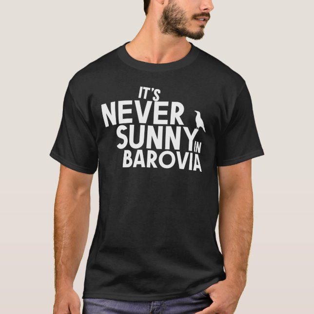 Camiseta Nunca está ensolarado em Baróvia  (Frente)