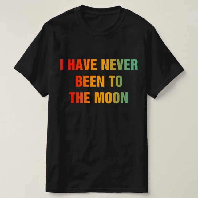 Camiseta Nunca Estive Na Lua (Frente do Design)