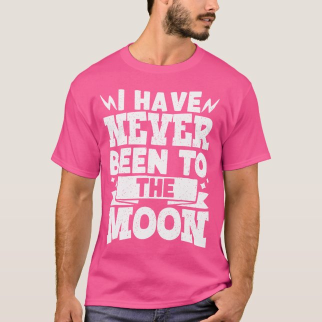Camiseta Nunca Estive na Lua (Frente)
