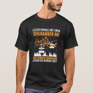 Camiseta Nunca Executar Com Um Carro A Cabo Na Linha De Mon