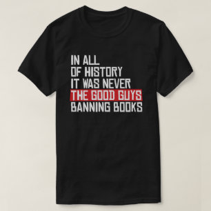 Camiseta Nunca foi uma boa cara proibindo livros