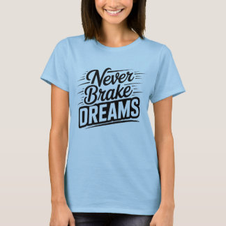 Camiseta Nunca Freie Sonhos | Tipografia Motivacional Femin