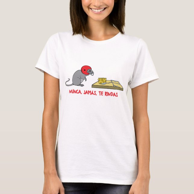 Camiseta Nunca jamas as rindas (Frente)
