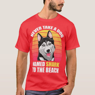 Camiseta Nunca leve um cachorro chamado tubarão para a prai