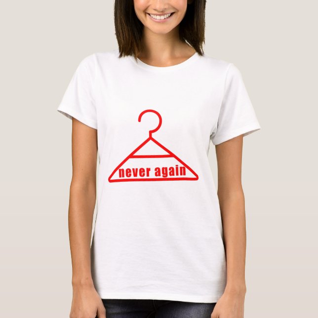 Camiseta Nunca Mais Cabide de Aborto (Frente)